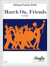 March On, Friends Concert Band sheet music cover